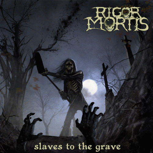 Rigor Mortis (USA-1) : Slaves to the Grave